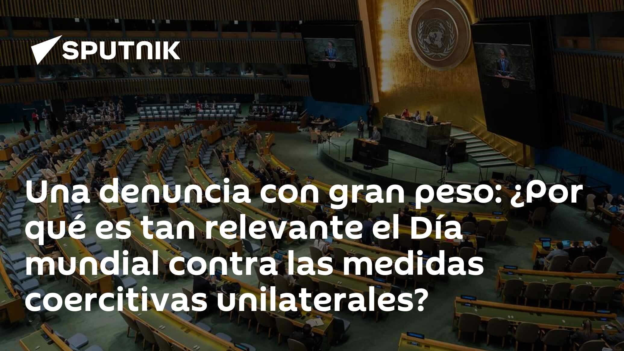 Una denuncia con gran peso: ¿Por qué es tan relevante el Día mundial contra las medidas coercitivas unilaterales?