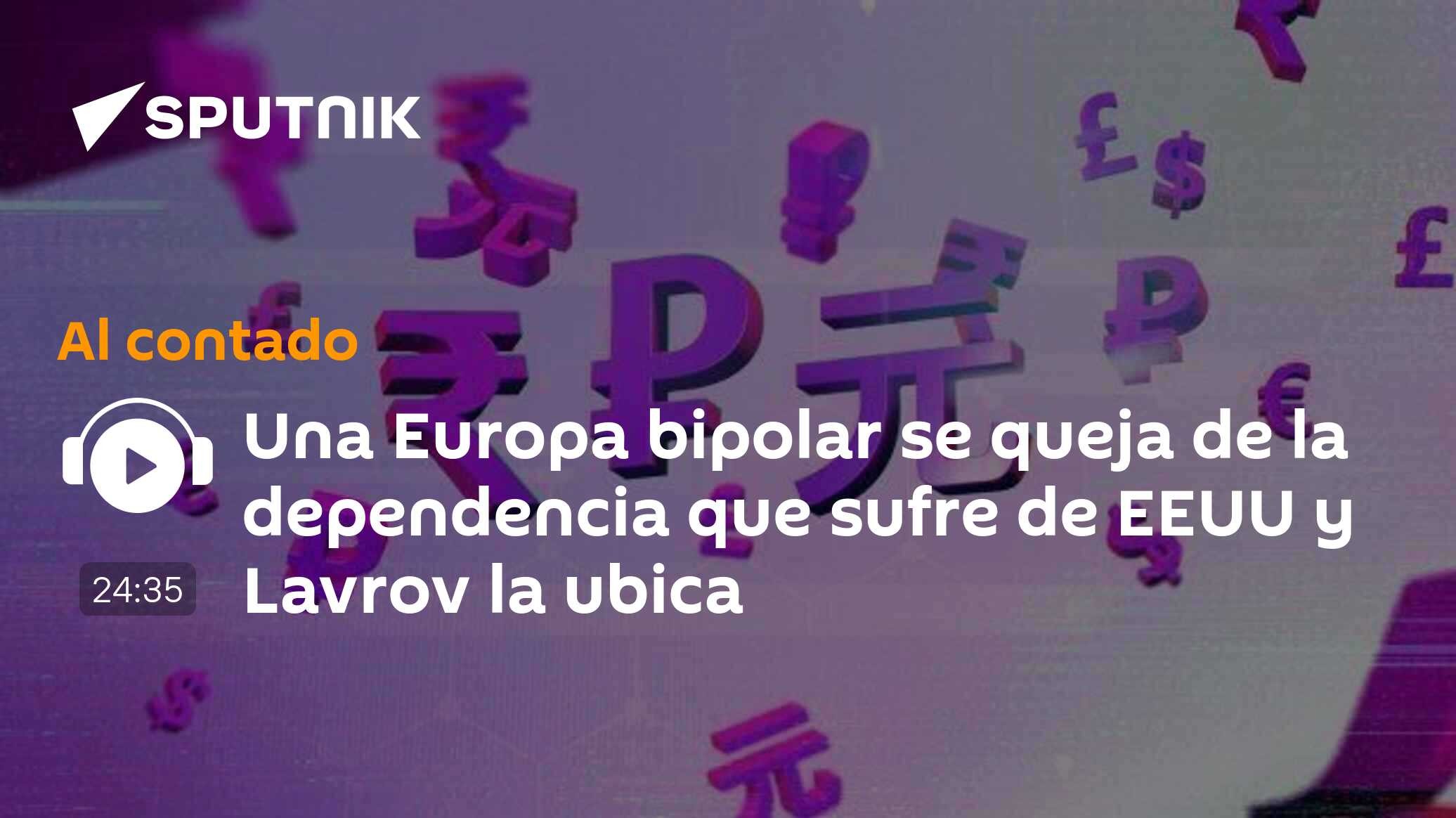 Una Europa bipolar se queja de la dependencia que sufre de EEUU y Lavrov la ubica