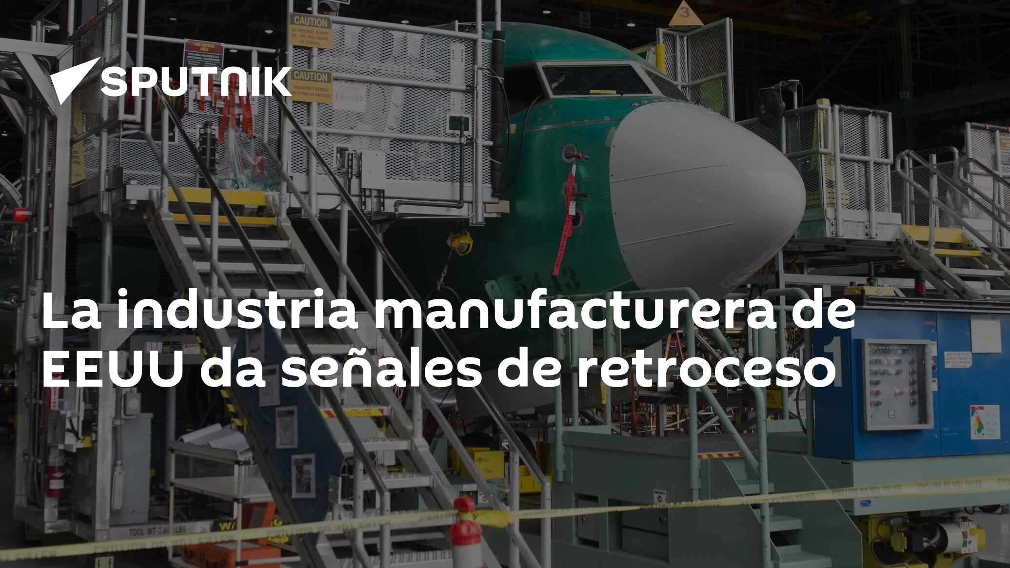 La industria manufacturera de EEUU da señales de retroceso