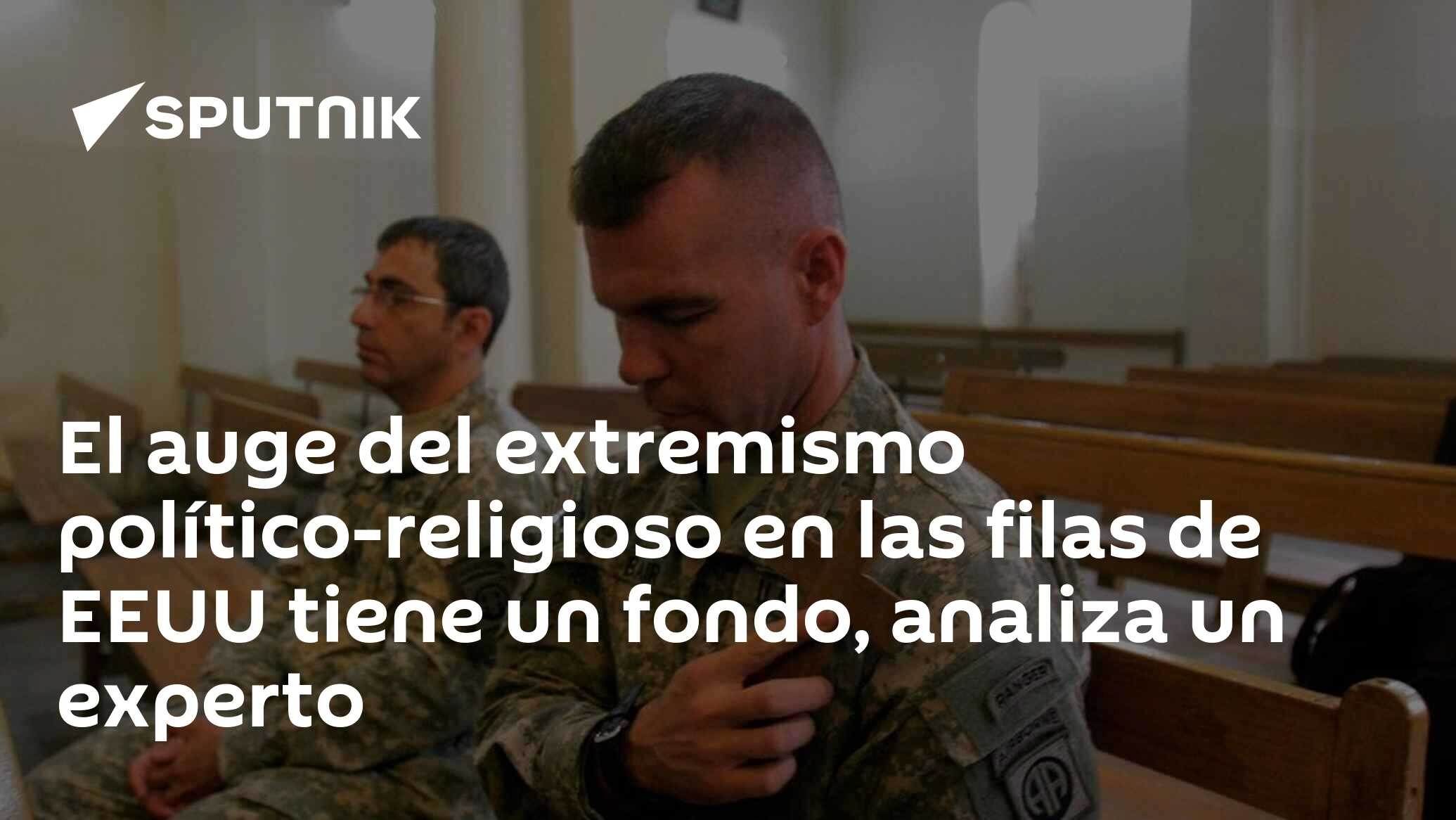 El auge del extremismo político-religioso en las filas de EEUU tiene un fondo, analiza un experto